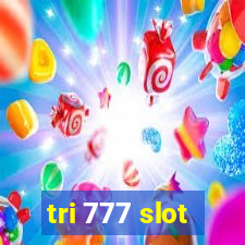 tri 777 slot