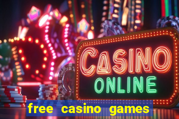 free casino games free casino games