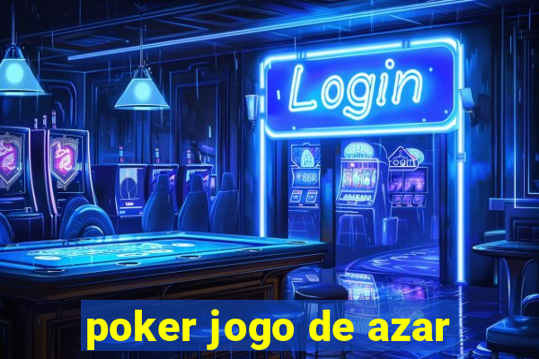 poker jogo de azar