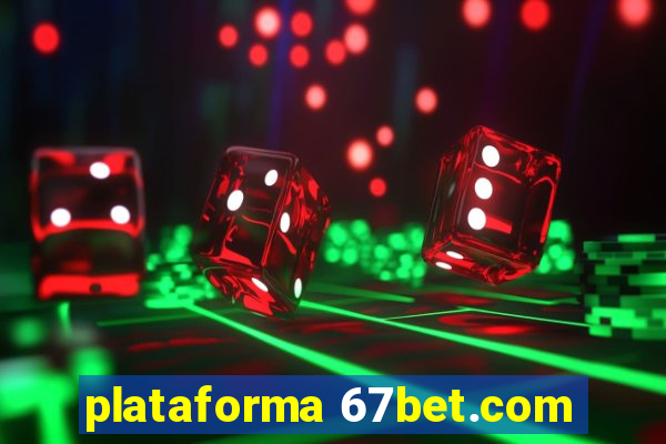 plataforma 67bet.com