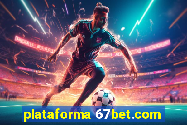 plataforma 67bet.com