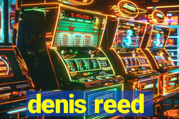 denis reed