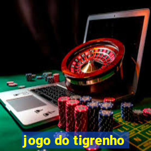 jogo do tigrenho