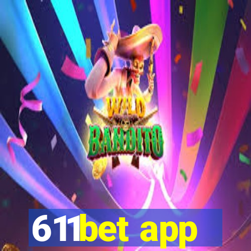 611bet app