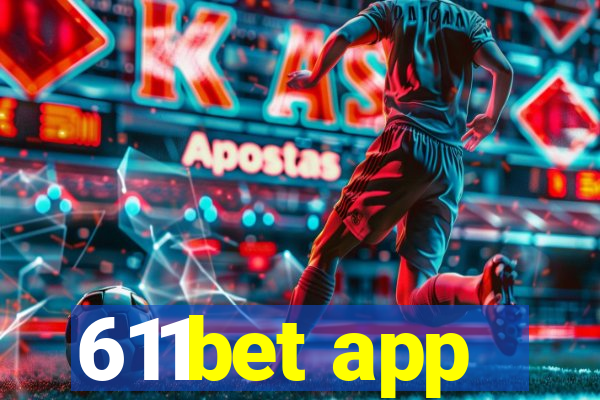 611bet app