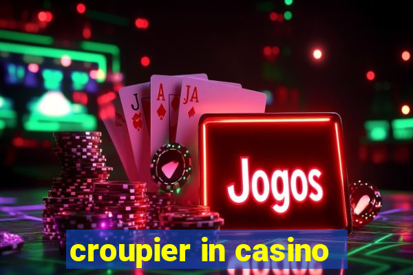 croupier in casino