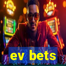 ev bets