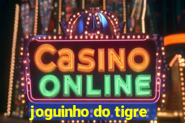 joguinho do tigre