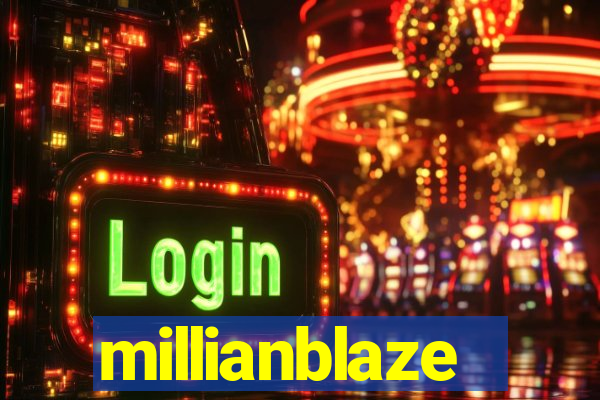 millianblaze