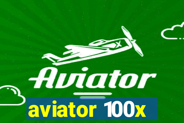 aviator 100x