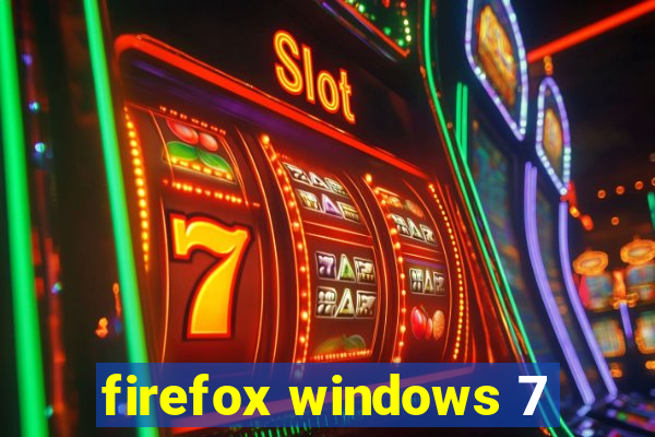 firefox windows 7