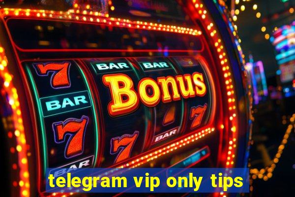 telegram vip only tips