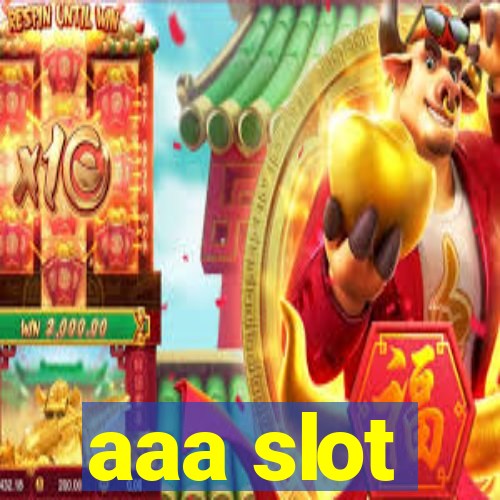 aaa slot