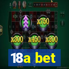 18a bet