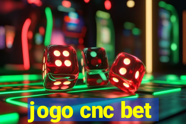 jogo cnc bet