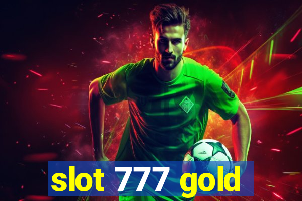 slot 777 gold