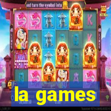 la games