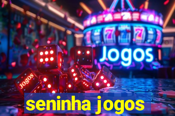 seninha jogos