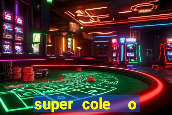 super cole  o 7784 jogos para pc download