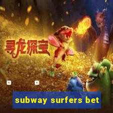 subway surfers bet