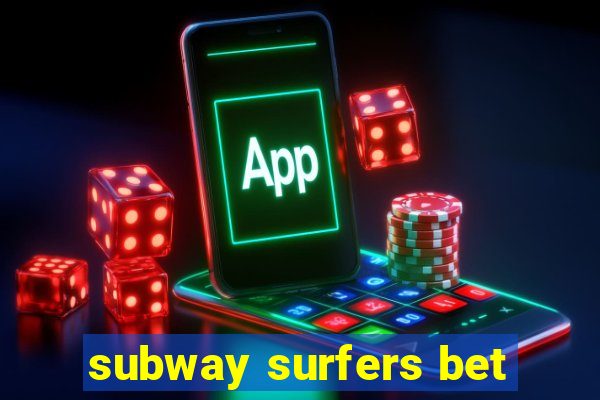 subway surfers bet