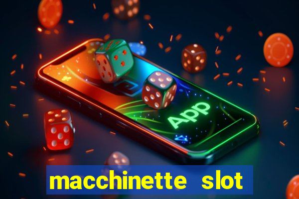 macchinette slot come vincere