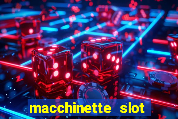 macchinette slot come vincere