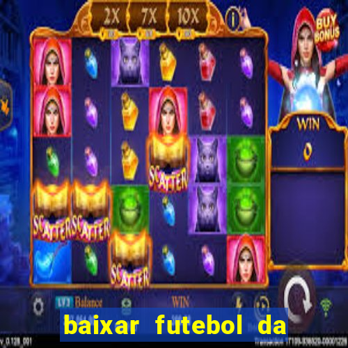 baixar futebol da hora 3.7 atualizado