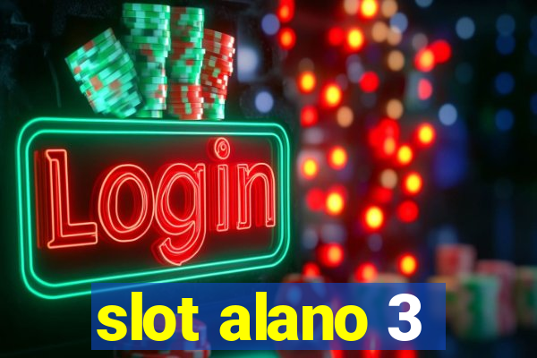 slot alano 3