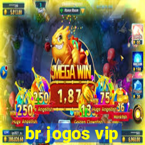 br jogos vip