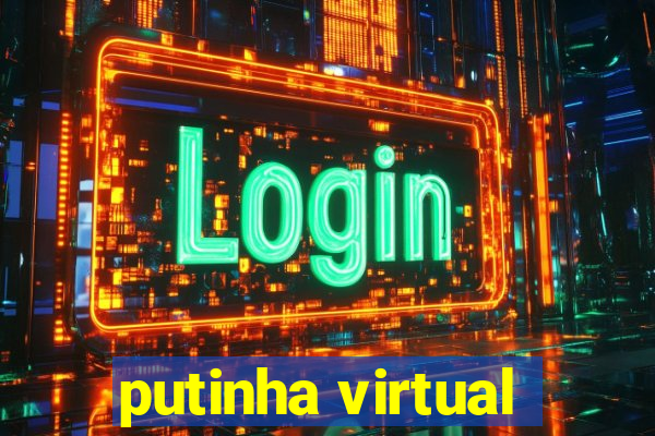 putinha virtual