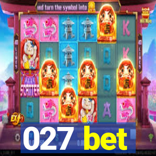 027 bet