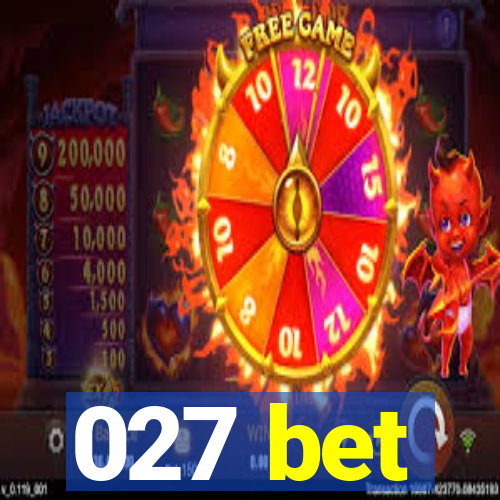 027 bet