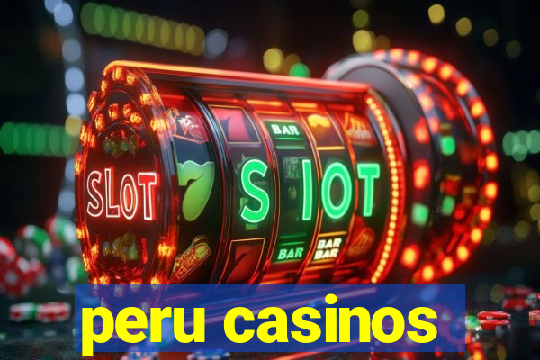 peru casinos