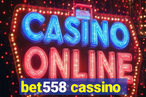 bet558 cassino