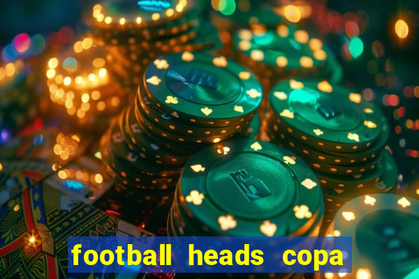 football heads copa libertadores 2015 dvadi