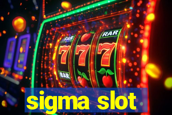 sigma slot