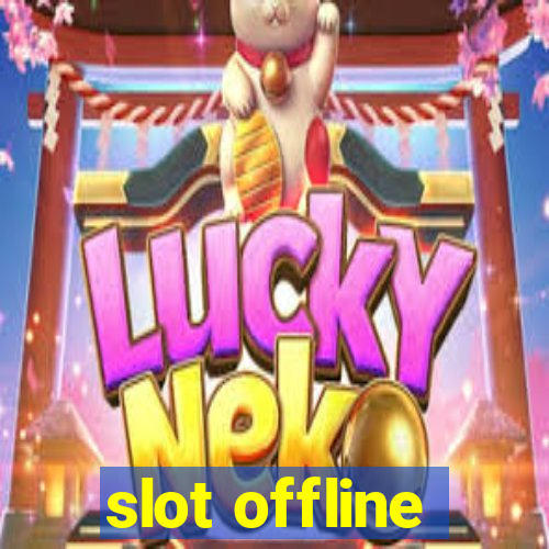 slot offline