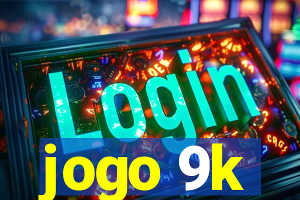 jogo 9k