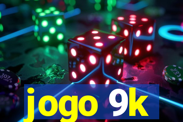 jogo 9k