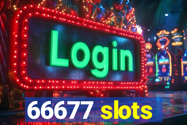 66677 slots