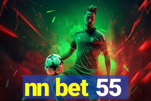 nn bet 55