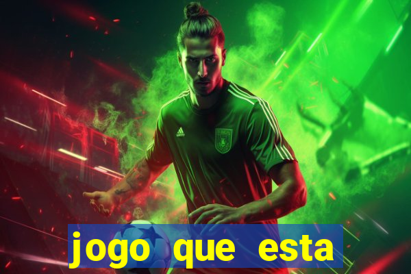 jogo que esta pagando hoje