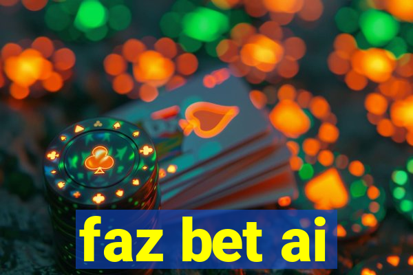 faz bet ai