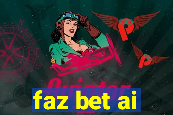 faz bet ai