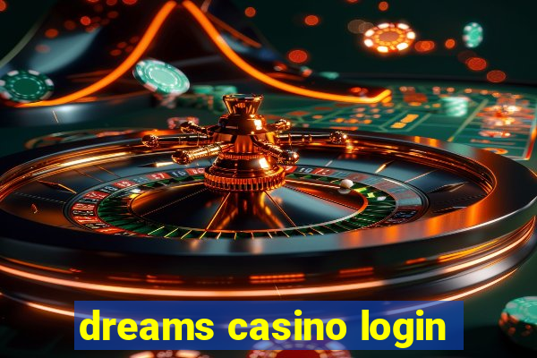 dreams casino login