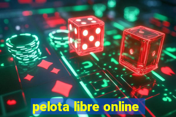 pelota libre online