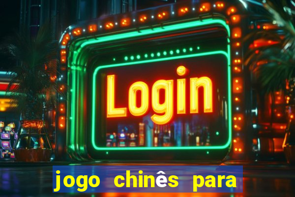 jogo chinês para ganhar dinheiro