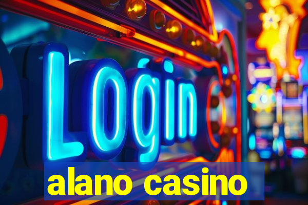 alano casino