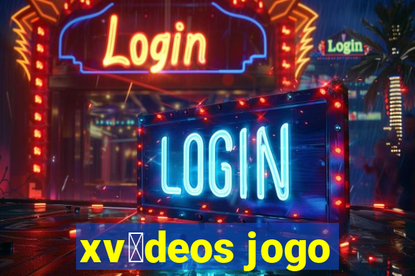 xv铆deos jogo